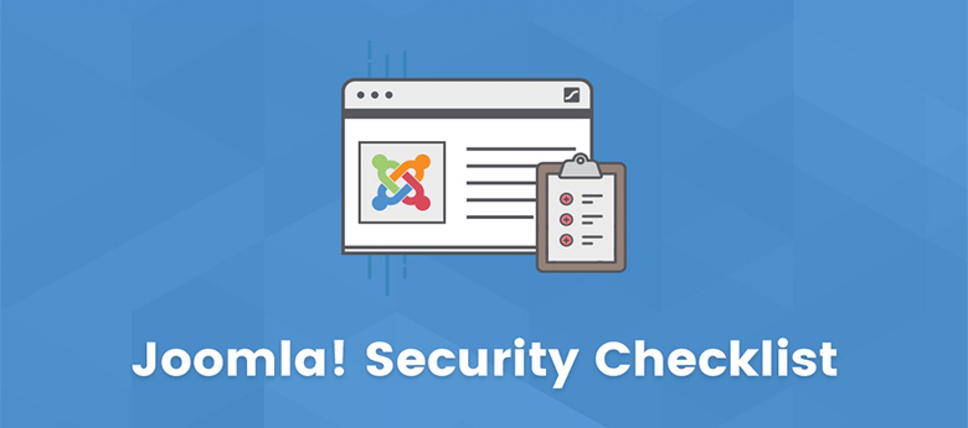 Joomla Güvenlik Kontrol Listesi 